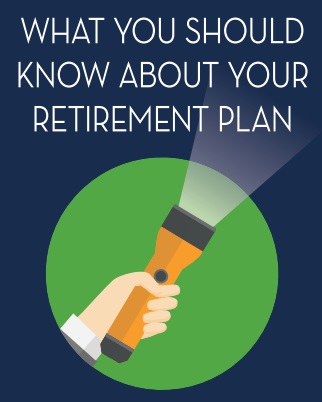 what you should know about your retirement plan