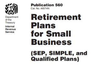 IRS publication 560 Retirement Plans for Small Biz