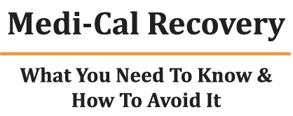 CANHR Medi Cal recovery how to avoid