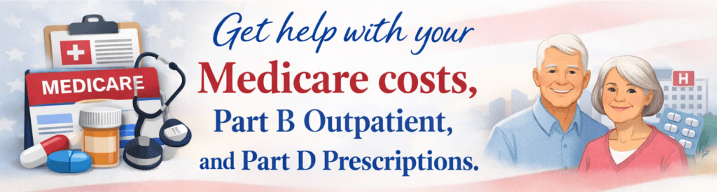 Extra Help Medicare Costs Part B out patient and Part D Rx