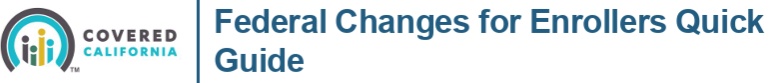 Covered CA Federal Changes for Enrollers