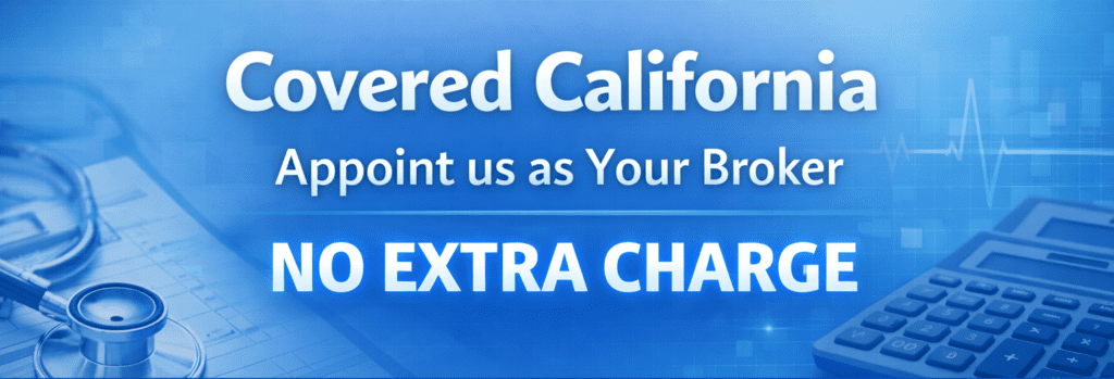 Appoint us as your Covered CA broker - no extra charge