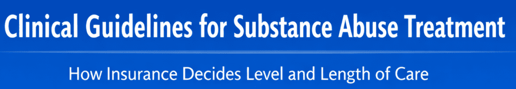clinical guidelines for substance abuse treatment medical necessity
