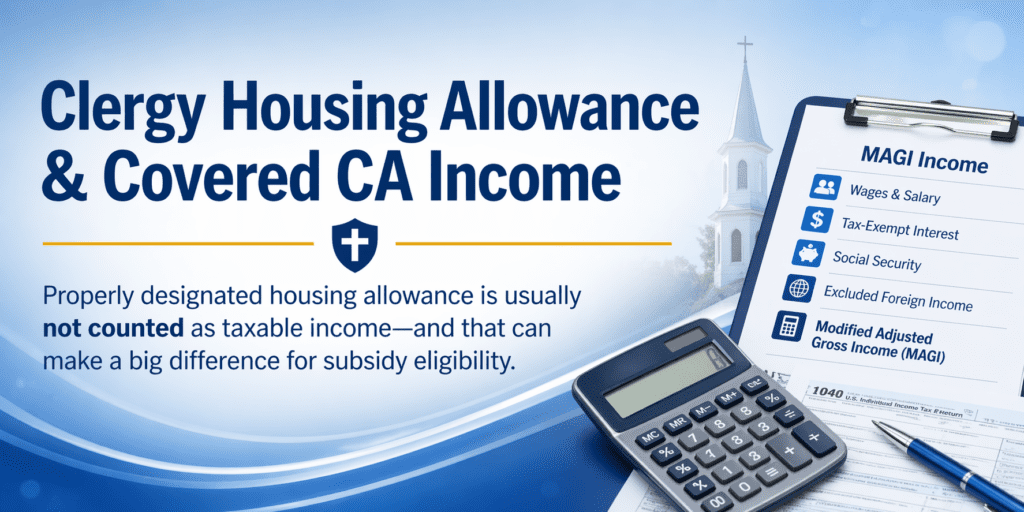 Clergy Housing Allowance & Covered CA MAGI Income
