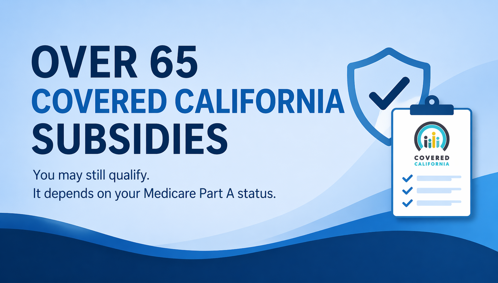 over 65 can you qualify for covered ca subsidies