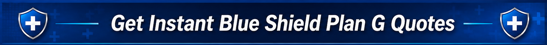 instant blue shield plan g quotes