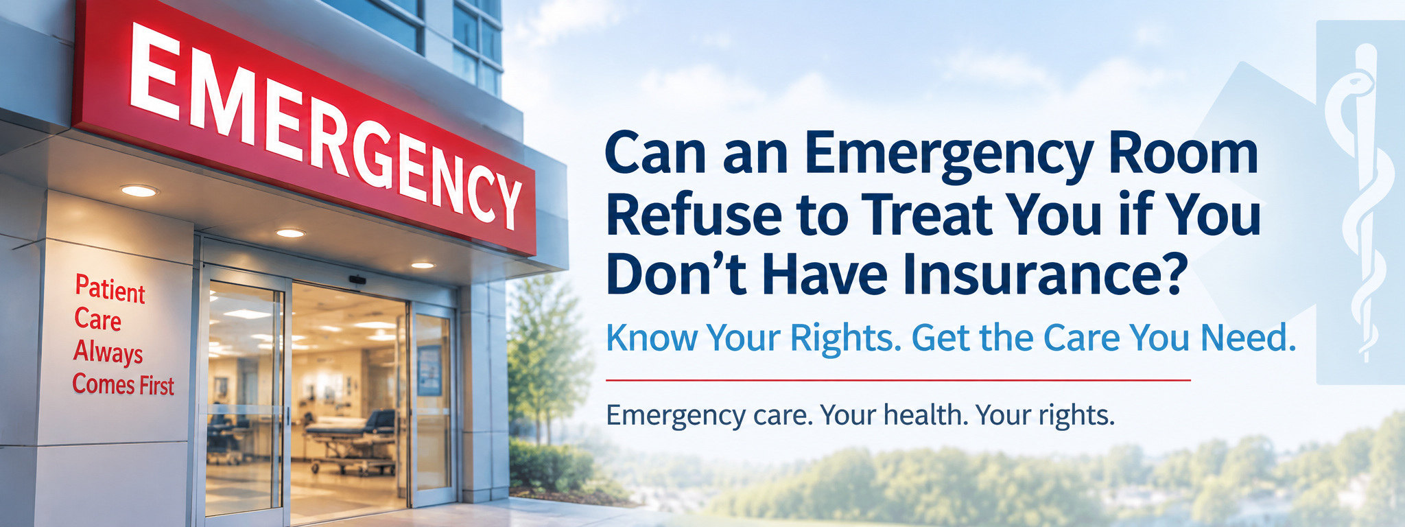 emergency room must treat you...