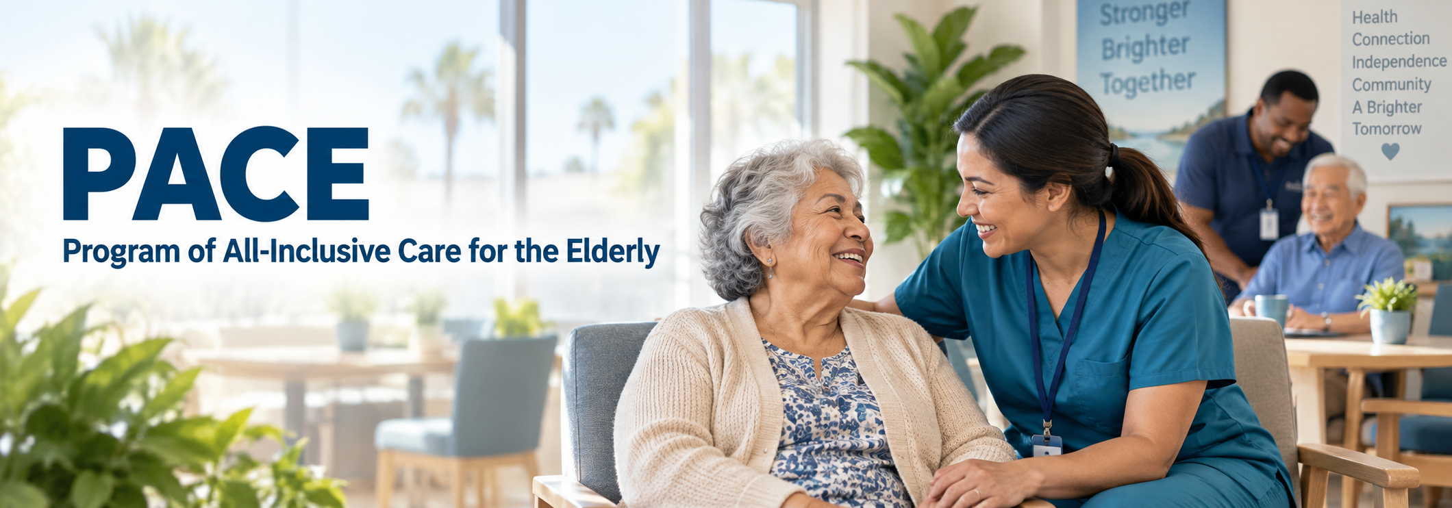 PACE means Program of All-Inclusive Care for the Elderly